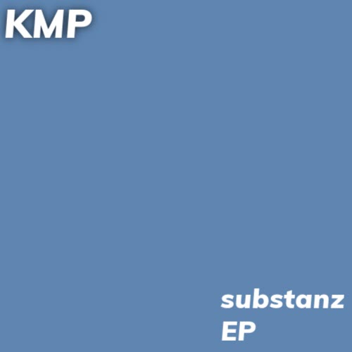 KMP - Substanz (2025) [EP]