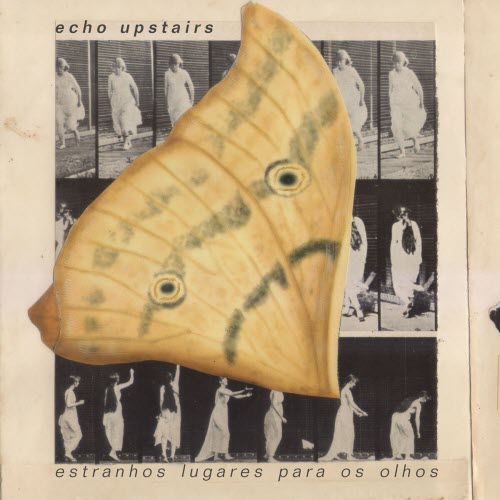 Echo Upstairs - Estranhos Lugares Para Os Olhos (2025)