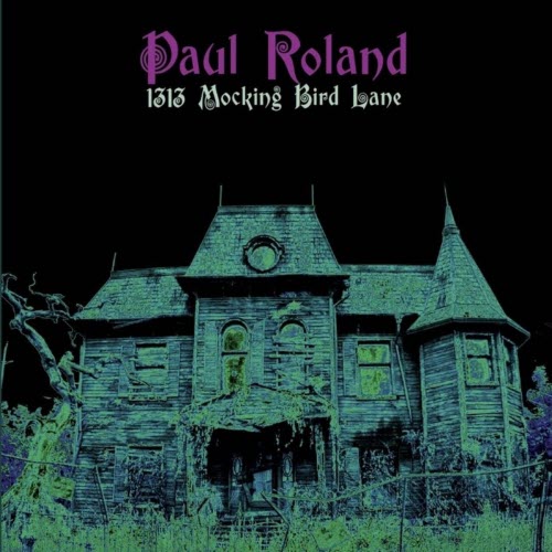 Paul Roland - 1313 Mockingbird Lane (2019)