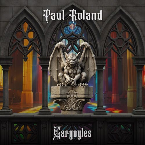 Paul Roland - Gargoyles (2025)