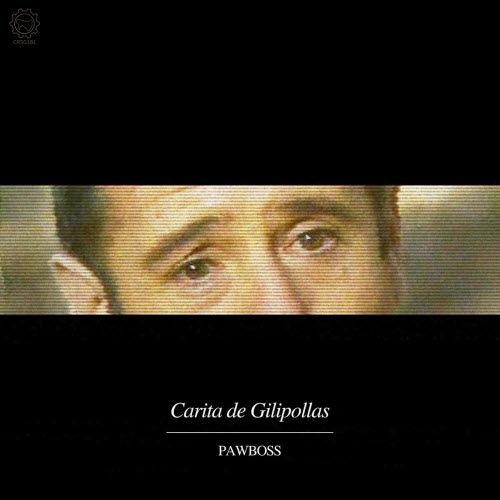 Pawboss - Carita De Gilipollas (2024) [Single]