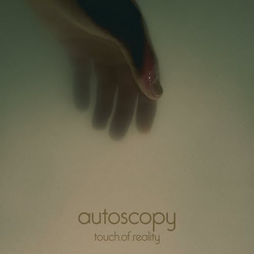 Autoscopy - Touch Of Reality (2023) [Single]