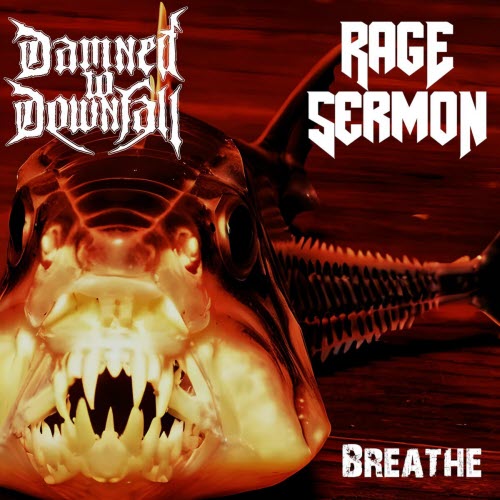 Damned To Downfall & Rage Sermon - Breathe (2025) [Single]