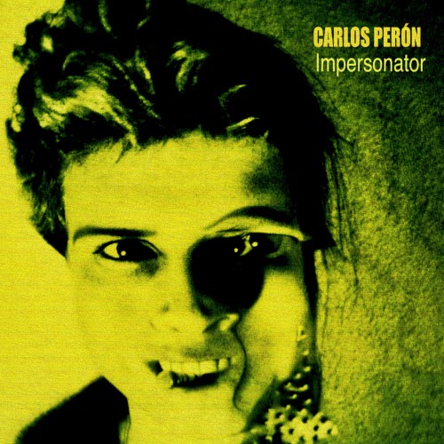 Carlos Perón - Impersonator (2025) [Remastered]