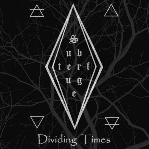 Subterfuge - Dividing Times (2025) [Single]