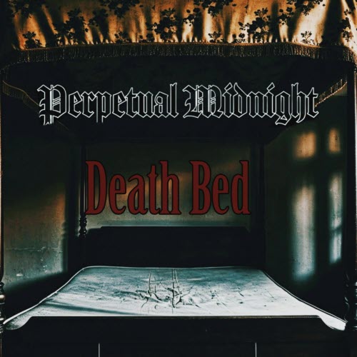 Perpetual Midnight - Death Bed (2025) [Single]