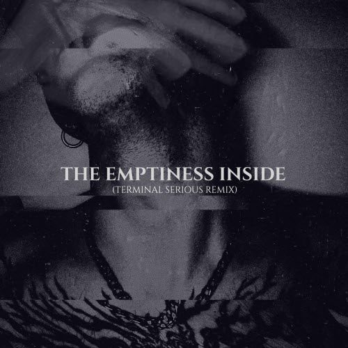 The Spoiled - The Emptiness Inside (Terminal Serious Remix) (2025) [Single]