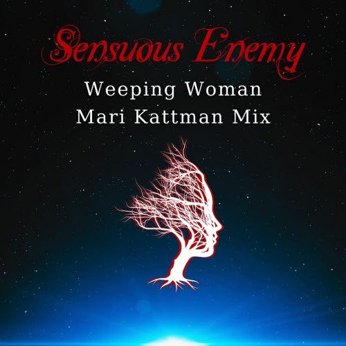 Sensuous Enemy - Weeping Woman (Mari Kattman Mix) (2025) [Single]