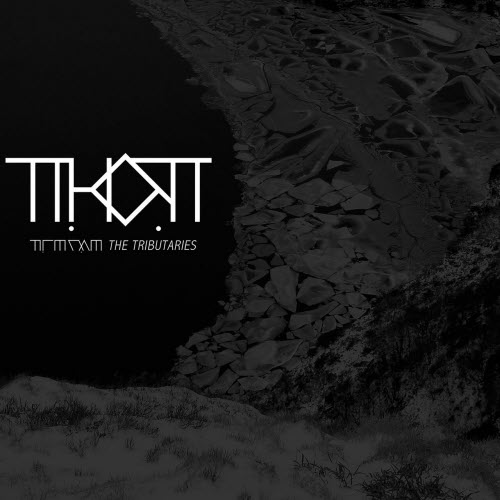 Thot - Fleuve - The Tributaries (2019) [EP]