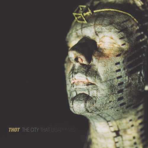 Thot - The City That Disappears (2014)