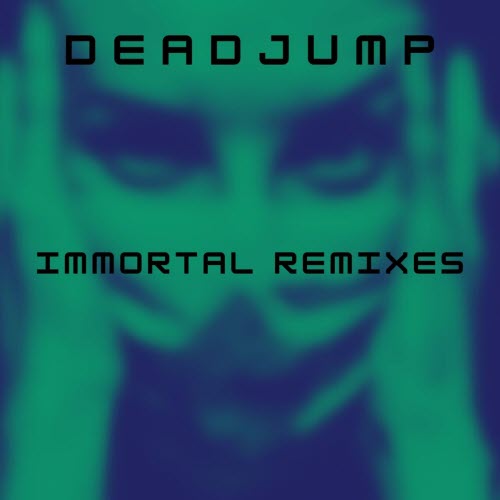 DeadJump - Immortal (Remix) (2025) [Single]
