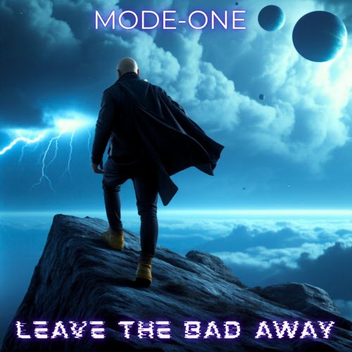 Mode-One - Leave The Bad Away (2025) [Single]