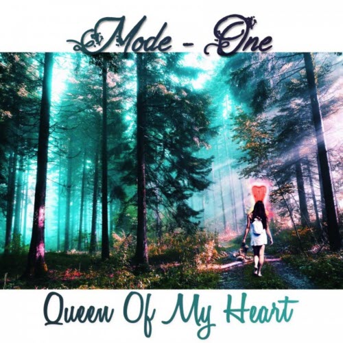 Mode-One - Queen Of My Heart (2017)