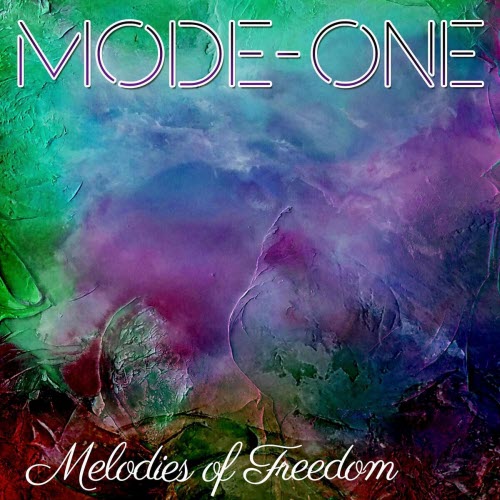 Mode-One - Melodies Of Freedom (2018)