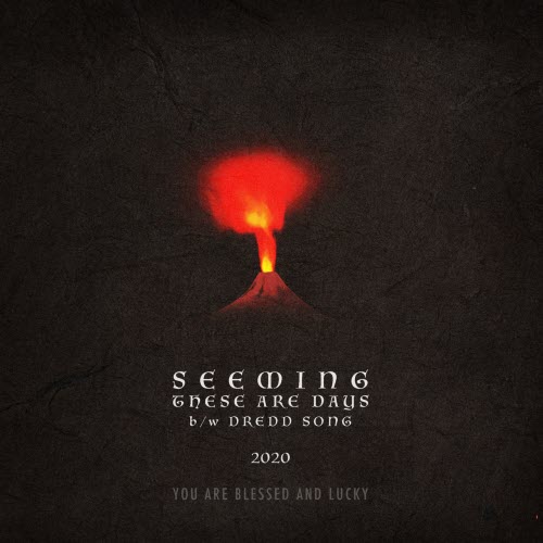 Seeming - These Are Days / Dredd Song (2020) [Single]