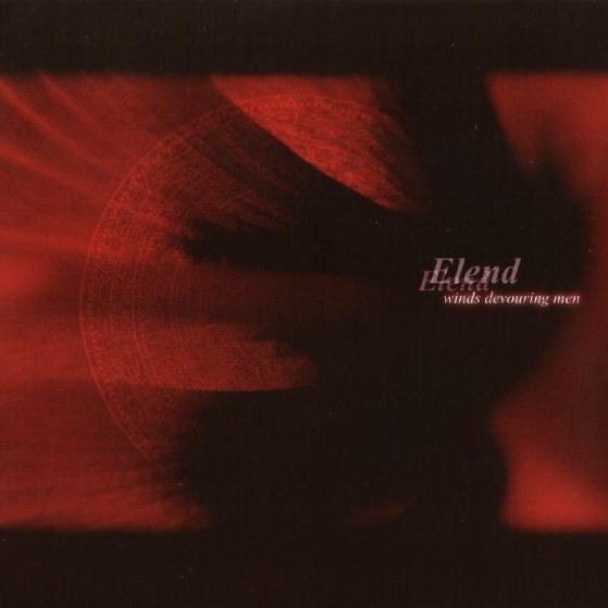 Elend - Winds Devouring Men (2003)