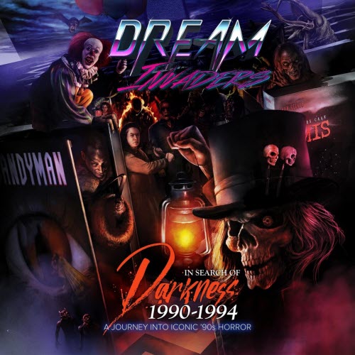 Dream Invaders - In Search Of Darkness 1990-1994 A Journey Into Iconic '90s Horror (2024)