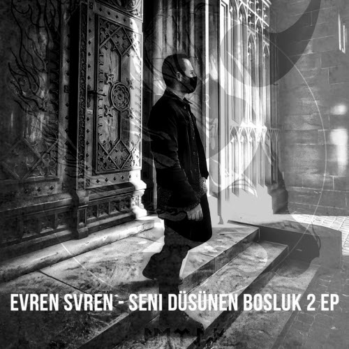 Evren Svren - Seni Düsünen Bosluk 2 (2022) [EP Reissue]