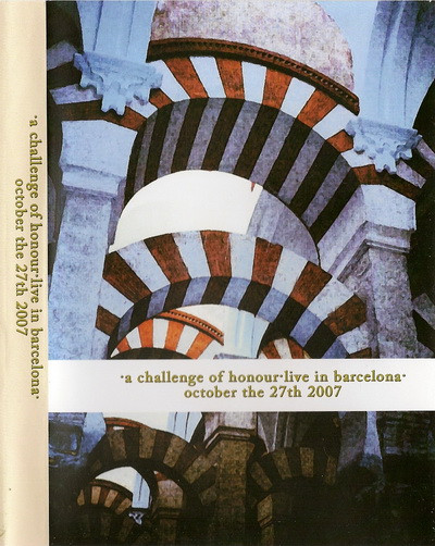 A Challenge Of Honour - Live In Barcelona - October The 27th 2007 (2008)