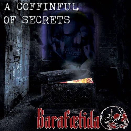 Barafoetida - A Coffinful Of Secrets (2017)