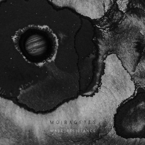 Wave Resistance - Moiragetes (2021)