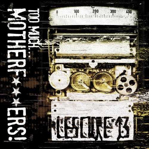 Lescure 13 - Too Much Motherfuckers (2013) [2CD]