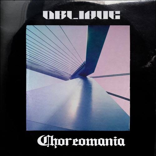 Oblique - Choreomania (2025)