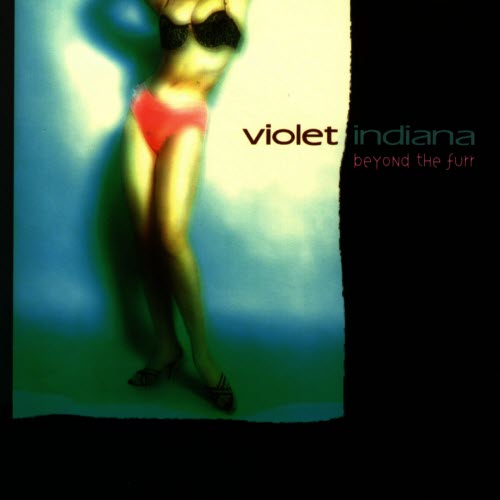 Violet Indiana - Beyond The Furr (2004) [Single]