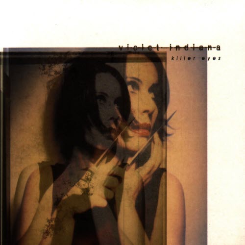Violet Indiana - Killer Eyes (2001) [Single]