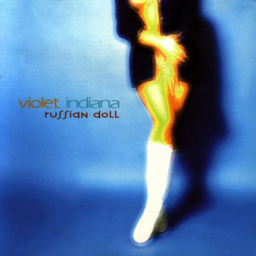 Violet Indiana - Russian Doll (2004)