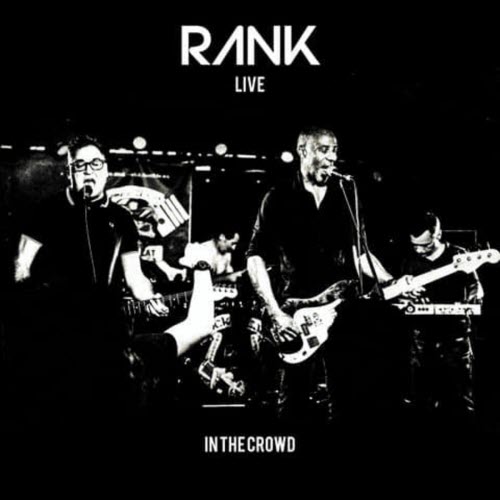 RANK - In The Crowd (Live Bootleg) (2020)