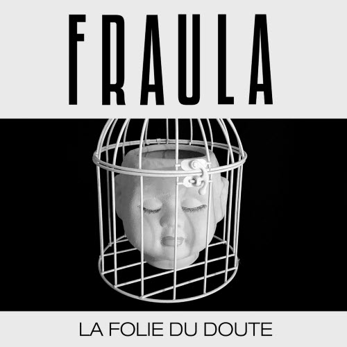 Fraula - La Folie Du Doute (2025) [Single]