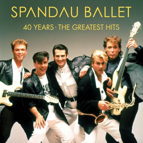 Spandau Ballet - 40 Years - The Greatest Hits (2020) [3CD]