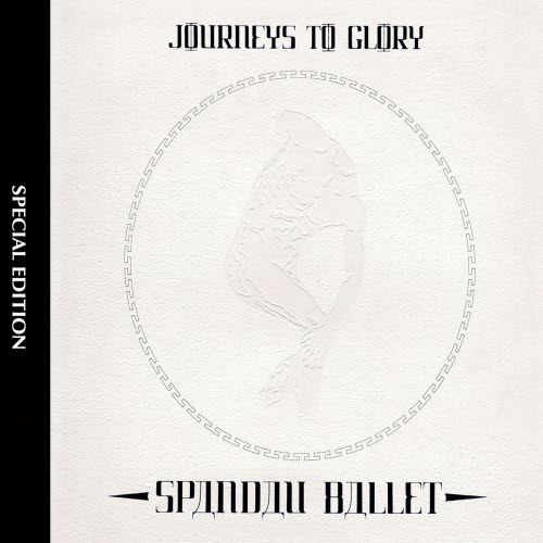 Spandau Ballet - Journeys To Glory (Special Edition) (2010) [2CD Remastered]