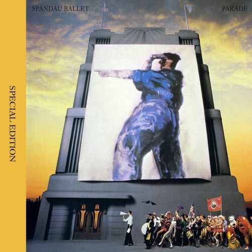 Spandau Ballet - Parade (Special Edition) (2010) [2CD Remastered]