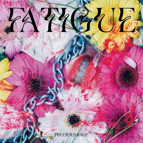 Fatigue - Precious Rage (2022)