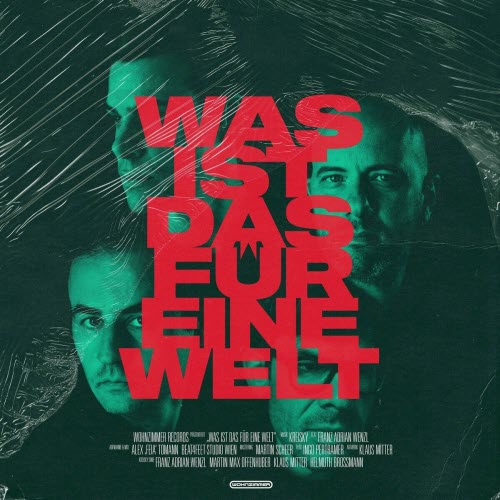 Kreisky - Was Ist Das Für Eine Welt (2023)