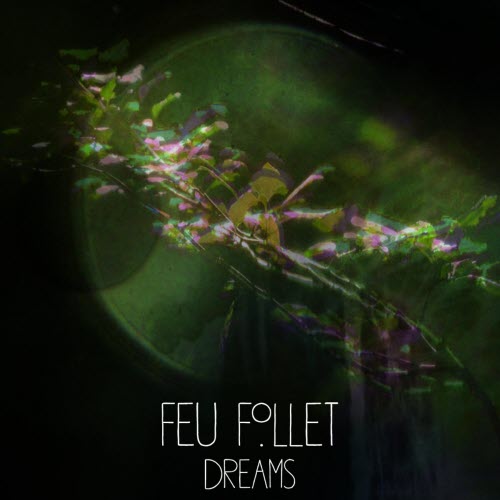 Feu Follet - Dreams (2025) [Single]