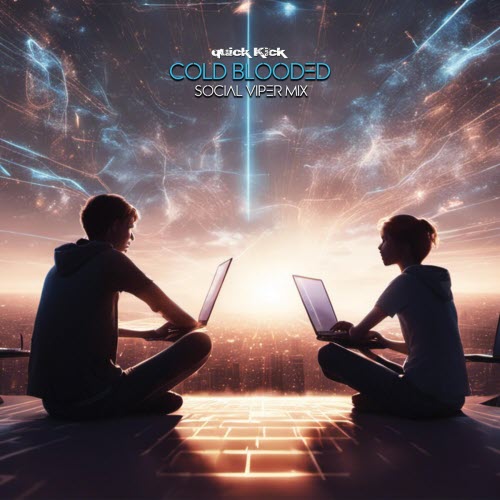 Quick Kick - Cold Blooded (Social Viper Mix) (2025) [Single]