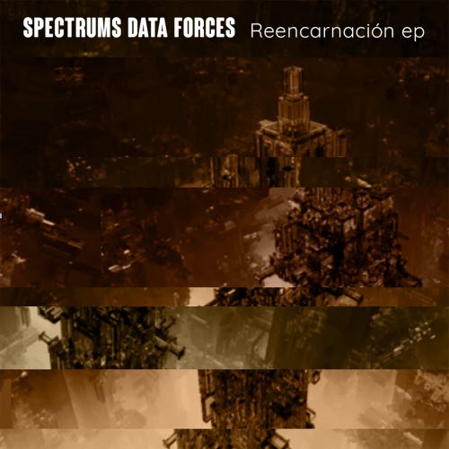 Spectrums Data Forces - Reencarnación (2022) [EP]