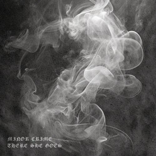 Minor Crime - There She Goes (2025) [Single]