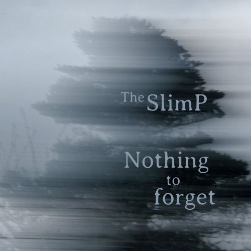 The SlimP - Nothing To Forget (2025) [Single]
