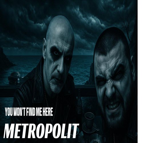 Metropolit - You Won't Find Me Here (2025)