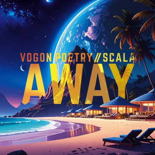 Vogon Poetry & SCALA - Away (2025) [EP]