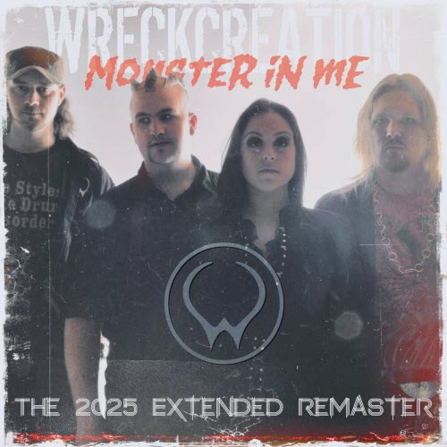 Wreckcreation - Monster In Me (The 2025 Extended Remaster) (2025)