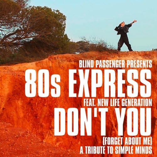 Blind Passenger & 80s Express - Don't You (Forget About Me) (A Tribute To Simple Minds) (2025) [Single]