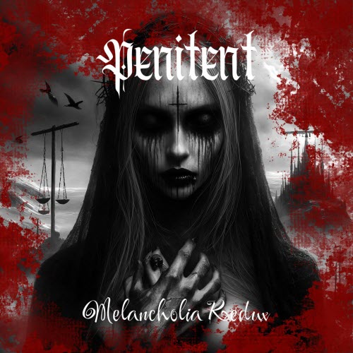 Penitent - Melancholia Redux (2025)