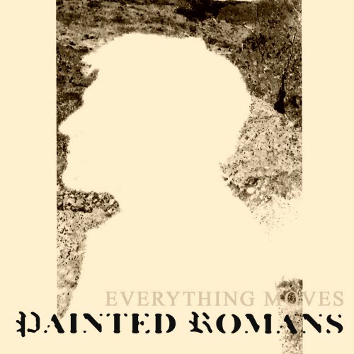 Painted Romans - Everything Moves (2025) [Single]