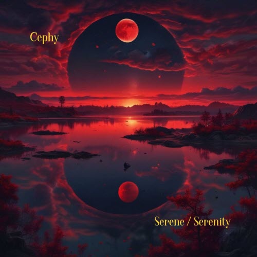 Cephy - Serene / Serenity (2024) [Single]