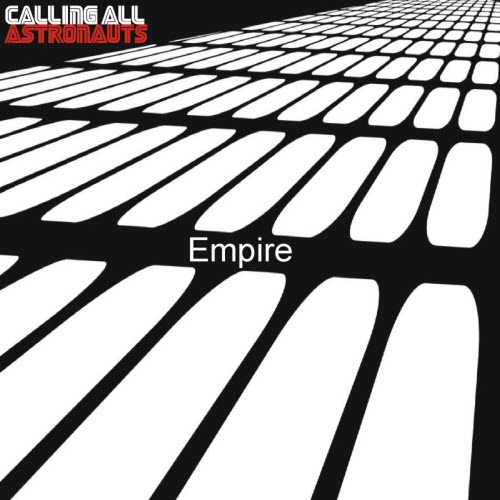 Calling All Astronauts - Empire (2015) [EP]